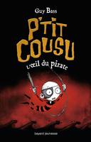 2, P'tit cousu, Tome 02, L'oeil du pirate