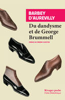 Du dandysme et de George Brummell, Suivi de Le dandy par Charles Baudelaire