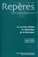 Repères, n°58/2018, Le tournant éthique en didactique de la littérature