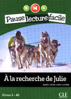 A la recherche de Julie - Niveau 1 (A1) - Pause lecture facile - Ebook
