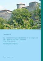 La noblesse languedocienne et la seigneurie de Lanet en Hautes Corbières, XIIIe-XVIIIe siècle, Généalogies et histoire