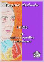 Lokis, et autres nouvelles fantastiques