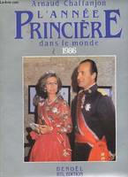 L'Année princière dans le monde ., 1986, [De septembre 1985 à août 1986], L'Année princière dans le monde