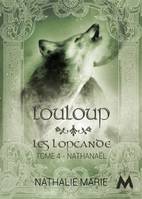 LouLoup, Les Lopcande : Nathanaël