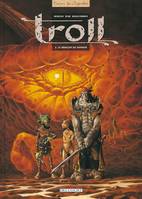 Troll., 2, Troll T02, Le Dragon du donjon