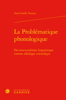 La problématique phonologique, Du structuralisme linguistique comme idéologie scientifique