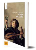 Ivres de joie, Roman