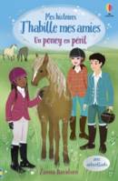 Un poney en péril - Mes histoires J'habille mes amies