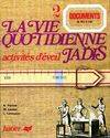 La Vie quodidienne jadis, [1], Documents, Livre unique de francais 6e, textes et activites, eleve, cameroun