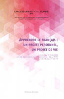 Apprendre le français : un projet personnel, un projet de vie, Actes du 4e Congrès de la Commission du Monde Arabe de la FIPF, Agadir, 24-28 juillet 2018