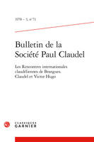 Bulletin de la Société Paul Claudel, Les Rencontres internationales claudéliennes de Brangues. Claudel et Victor Hugo