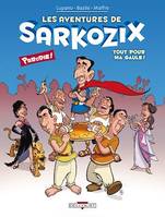 Les Aventures de Sarkozix T01, Tout pour ma Gaule !