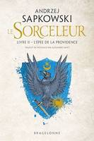 Sorceleur (Witcher), T2 : L'Épée de la providence, Sorceleur, T2