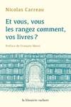 Et vous, vous les rangez comment, vos livres ?