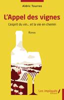 L'Appel des vignes, L'esprit du vin et la vie en chemin