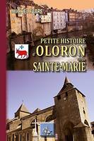 Petite histoire d'Oloron & de Sainte-Marie