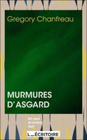 Murmures d'Asgard, Le recueil de poèmes du penseur d’Odin