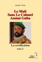 Le Mali Sous Le Colonel Assimi  Goïta, La Rectification   Acte 2