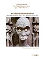 La science fiction africaine, Questionnement et enjeux d'un genre en construction