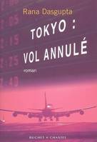 Tokyo, vol annulé, roman