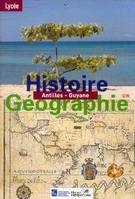 HISTOIRE GEOGRAPHIE ANTILLES/GUYANE LYCEE ELEVE, Antilles-Guyane