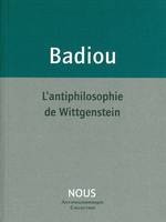 L' Antiphilosophie de Wittgenstein