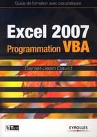 Excel 2007 - Programmation VBA, Guide de formation avec cas pratiques