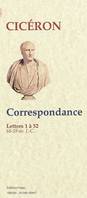 1, Correspondance (68-59 av. J.-C.), Volume 1, Lettres 1 à 52 : 68-59 av. J.-C.