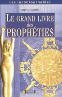 Le grand livre des prophéties - prophètes anciens et modernes, prophètes anciens et modernes