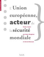 L’Union européenne acteur de la sécurité mondiale — The EC/EU: a World Security Actor?