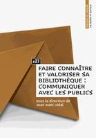 Faire connaître et valoriser sa bibliothèque, Communiquer avec les publics