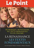 La Renaissance, Les textes de Pétrarque, Montaigne, Pic de la Mirandole, Erasme…