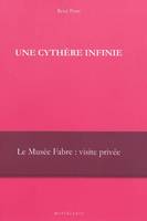 UNE CYTHERE INFINIE, le Musée Fabre