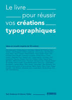 Le livre pour réussir vos créations typographiques