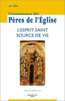 Connaissance des Pères de l'Eglise n°154, L'Esprit Saint source de vie