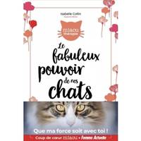 Le fabuleux pouvoir de nos chats