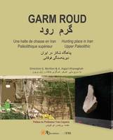 Garm Roud, Une halte de chasse en iran