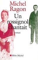 Un rossignol chantait, roman