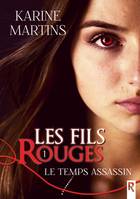 1, Les fils rouges, 1 - Le temps assassin