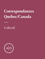 Correspondances Québec/Canada
