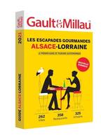 Les escapades gourmandes, Alsace-Lorraine, 262 villes, 358 restaurants, 325 artisans