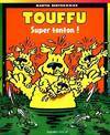 Touffu., 4, Super Tonton !