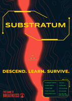 Substratum, Descend. Learn. Survive.