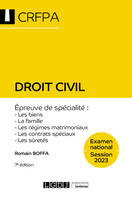 Droit civil - CRFPA - Examen national Session 2023, Épreuve de spécialité : les biens, la famille, les régimes matrimoniaux, les contrats spéciaux, les sûretés