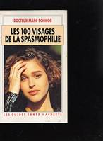 Les 100 visages de la spasmophilie