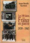 Les 100 dates de France en guerre : 1939-1945, 1939-1945