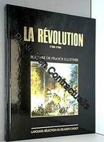 Histoire de France illustrée . [Série cartonnée]., [1], La Révolution: 1789-1799 (Histoire de France illustrée. Série cartonnée. ), 1789-1799