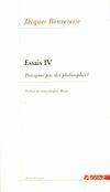 Essais / Jacques Bouveresse., IV, Pourquoi pas des philosophes ?, Essais 4 / Pourquoi Pas des Philosophes ?