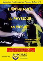 Manuel de l'Instructeur de Plongée Enfant - Vol.1, EXPERIENCES de PHYSIQUE en PISCINE