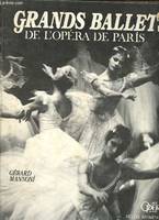 Grands ballets de l'Opéra de Paris [Hardcover] Mannoni, Gérard; Kahane, Martine and Opéra national de Paris